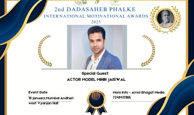 2nd Dadasaheb Phalke International Motivational Awards 2025 to be Held in Mumbai
