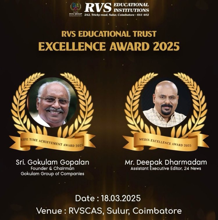 Shri Gokulam Gopalan and Shri Deepak Dharmadam Selected for RVS Educational Institutions’s Excellence Awards